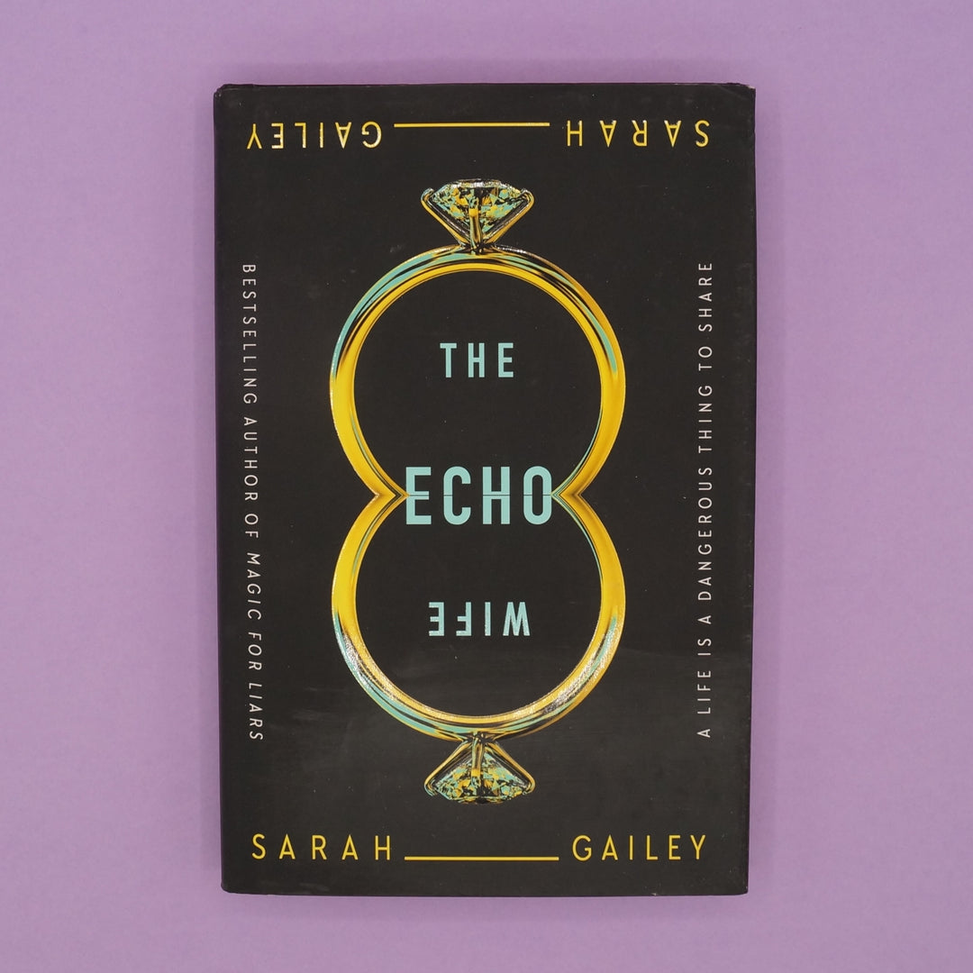 A hardcover edition of The Echo Wife by Sarah Gailey