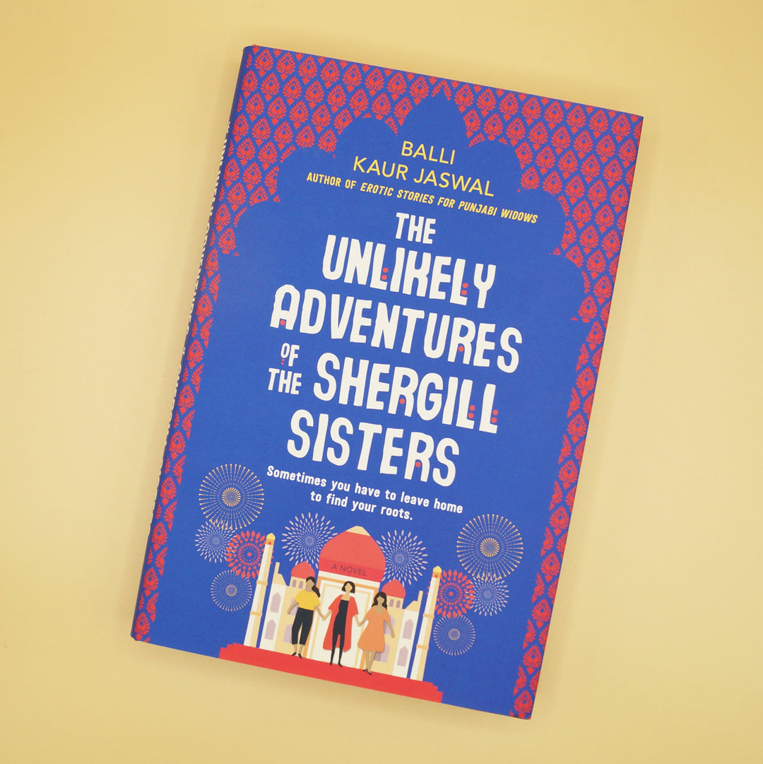 A hardcover copy of The Unlikely Adventures of the Shergill Sisters by Balli Kaur Jaswal.