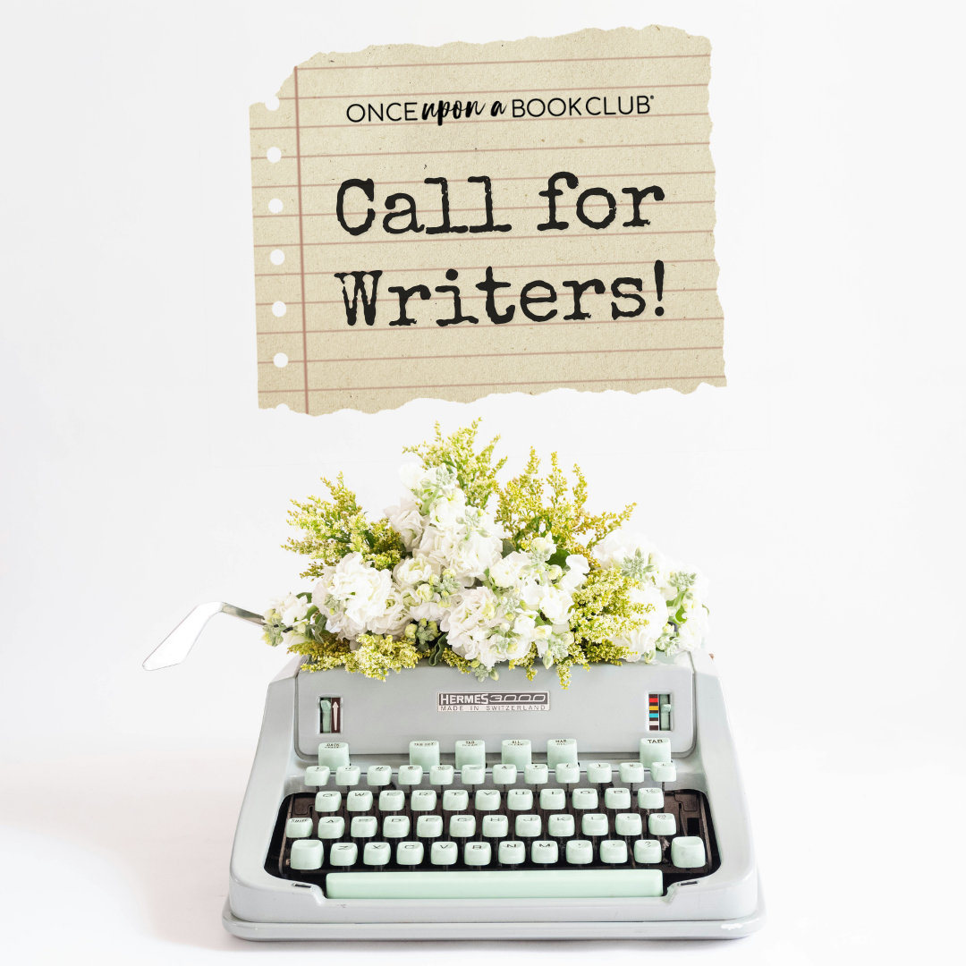Once Upon a Book Club Call for Writers! Text over a gray typewriter with white flowers sticking out of the top.