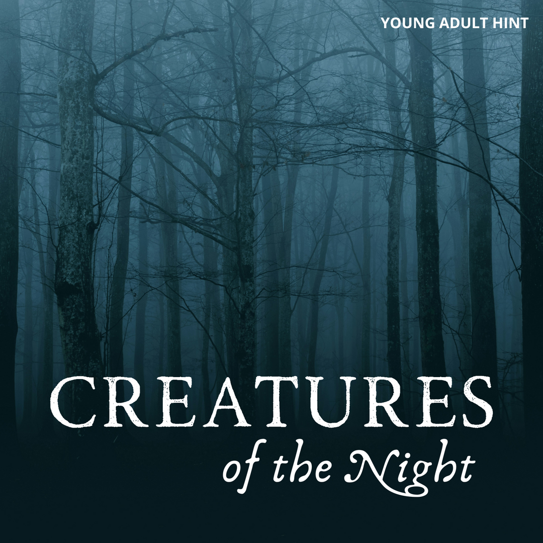 Young Adult Hint - Creatures of the Night. An image of a creepy forest of bare trees at night with fog.