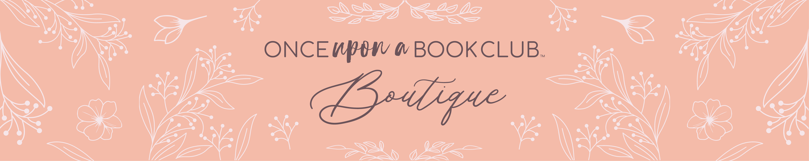 A pink banner with white floral detailing. The words Once Upon a Book Club Boutique are written in black in the middle of the image.
