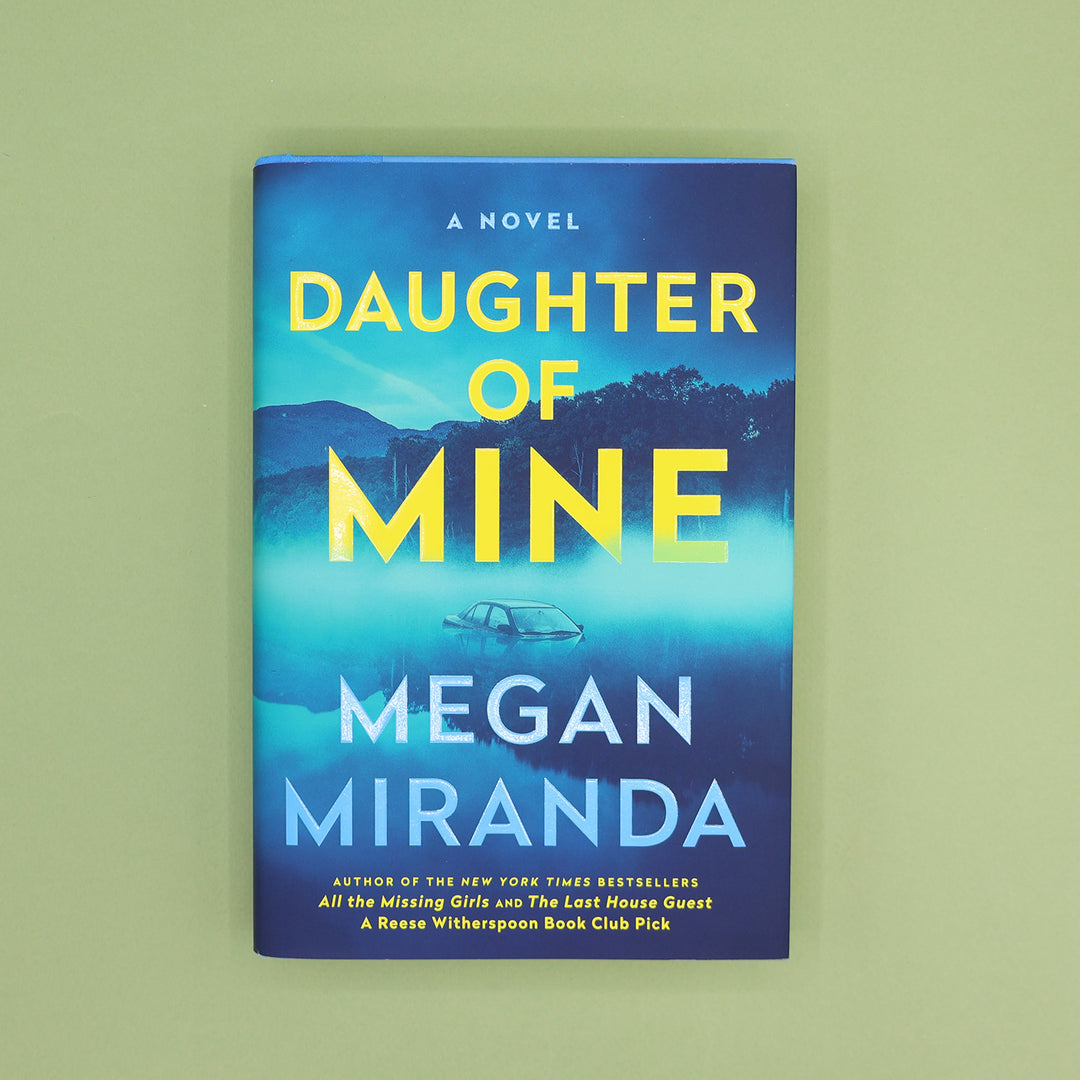 Book cover of 'Daughter of Mine' by Megan Miranda on a green background