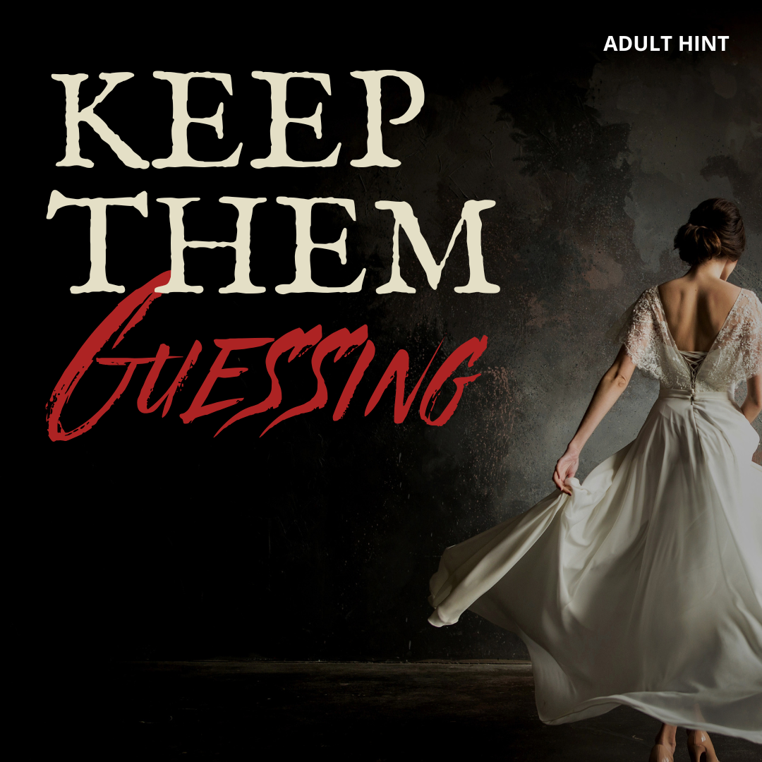 Woman in a white dress with text 'KEEP THEM GUESSING' on a dark background