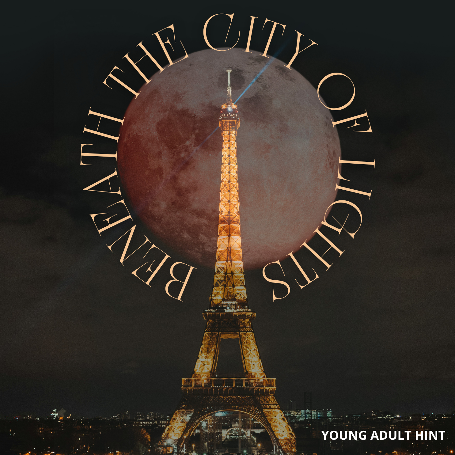 January YA Hint Image showcasing the Eiffel Tower with a large moon and text 'Under the City of Lights' against a dark sky.
