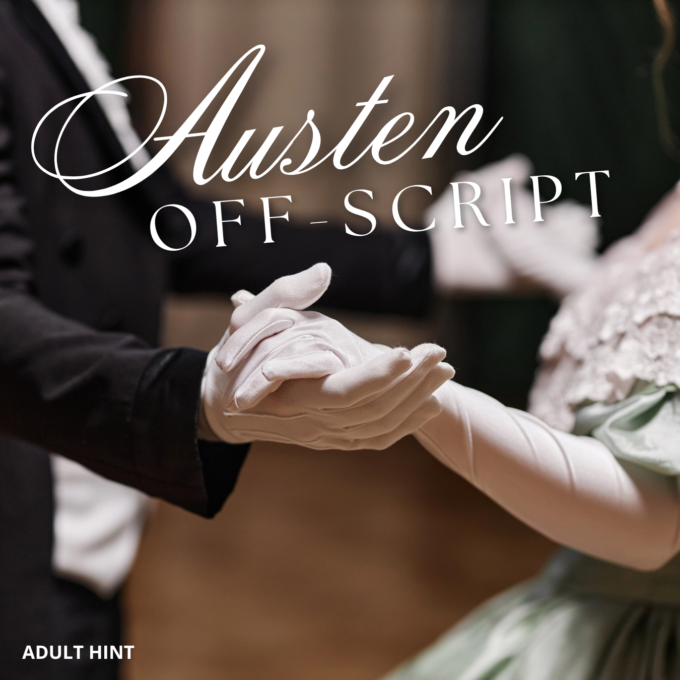 Two people dressed in regency attire hold hands while dancing. One wears a black suit and the other is wearing a green dress. Both wear gloves. The words 