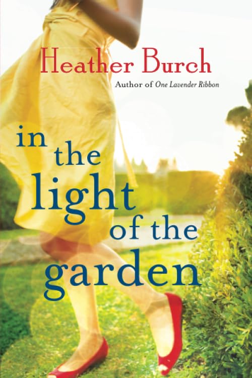 The book cover for In the Light of the Garden by Heather Burch. This book cover features a woman wearing a bright yellow dress and red flats. The photo captures her from the waist down with a lush green lawn and building behind her.