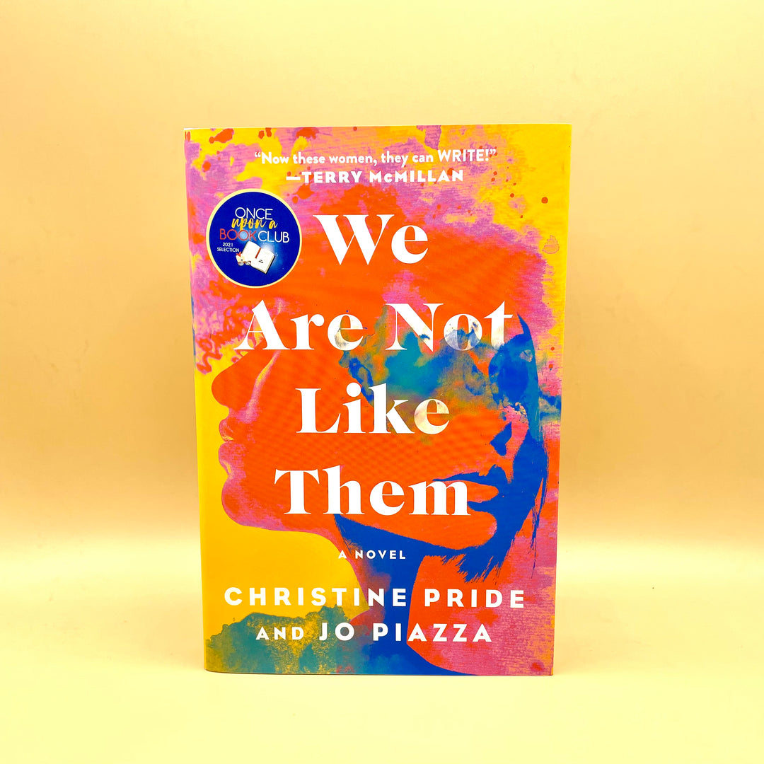 a hardcover edition of We Are Not Like Them by Christine Pride and Jo Piazza