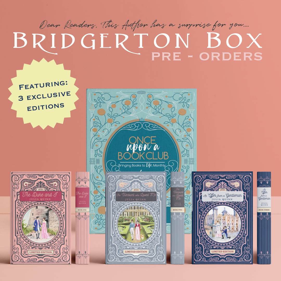 A teal and light blue Bridgerton Once Upon a Book Club box is centered with the words "Dear Readers, This Author has a surprise for you...Bridgerton Box Pre-Orders - Featuring 3 exclusive editions" above it. In front of the box are a pink hardcover special edition of The Duke and I, pale blue hardcover special edition of The Viscount Who Loved Me, and a dark blue hardcover special edition of An Offer from a Gentleman